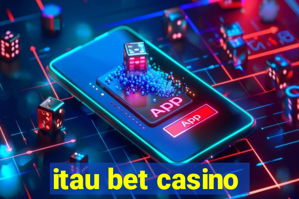 itau bet casino